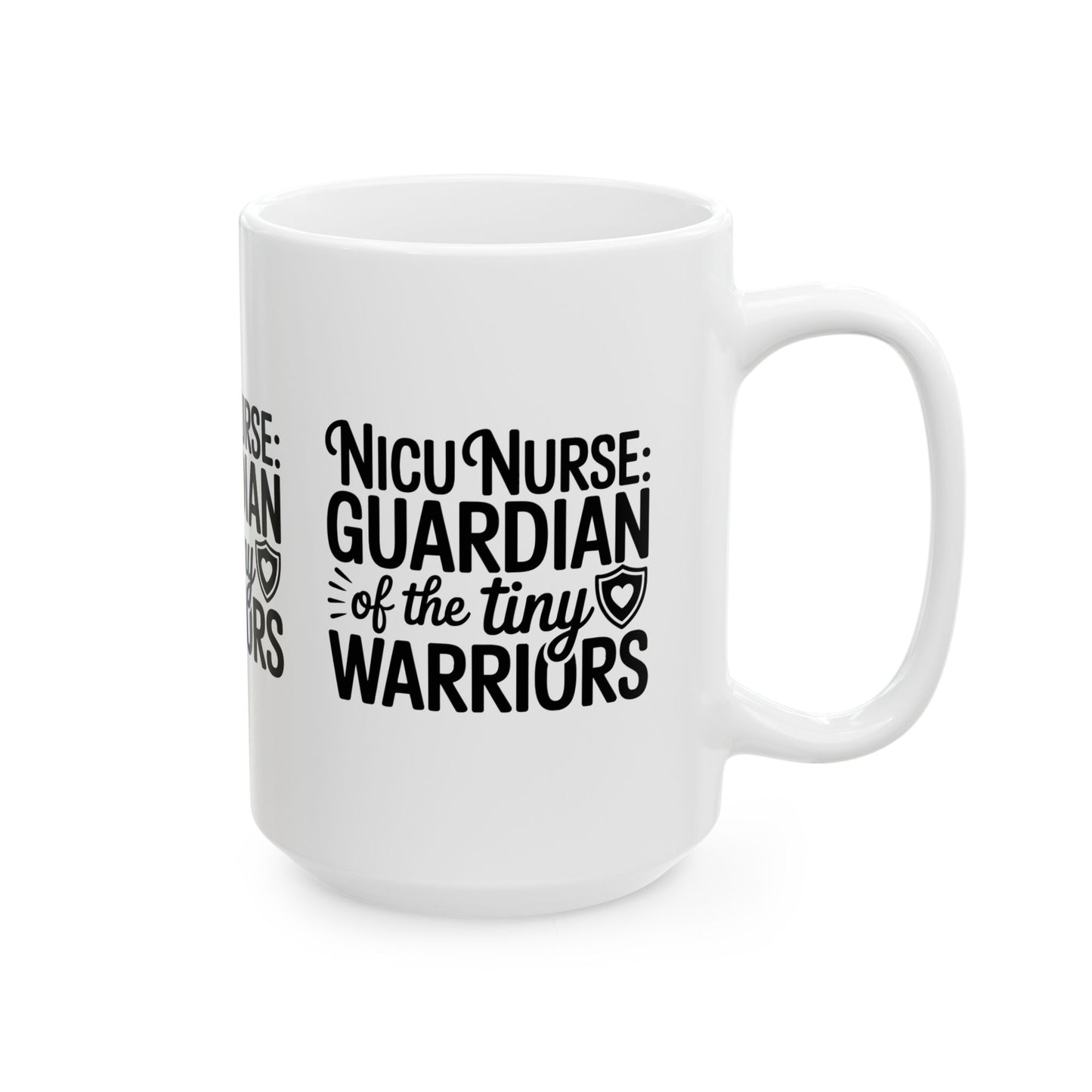Guardian of the Tiny Warriors NICU Nurse Ceramic Mug 15oz