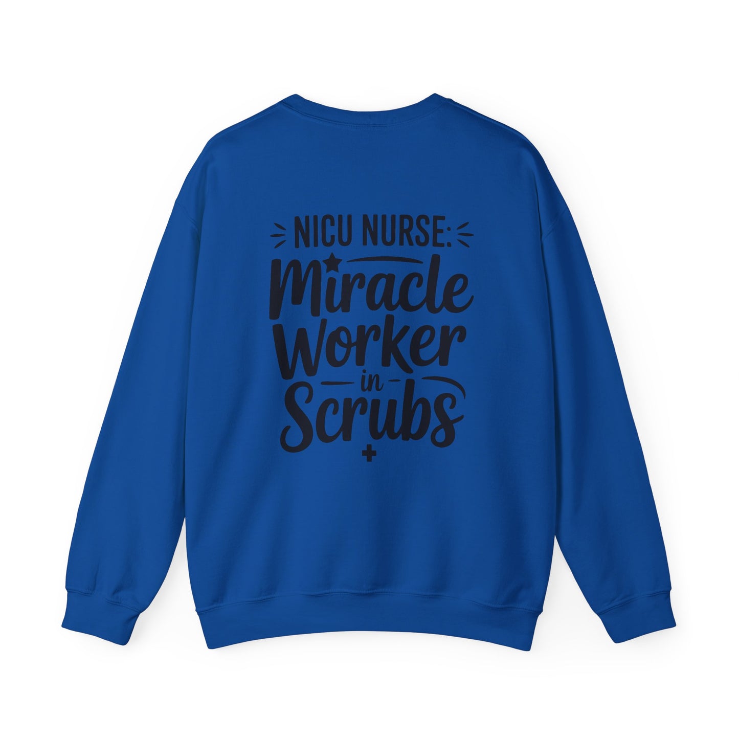 Miracle Worker in Scrubs NICU Nurse Crewneck Sweatshirt