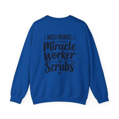 Miracle Worker in Scrubs NICU Nurse Crewneck Sweatshirt
