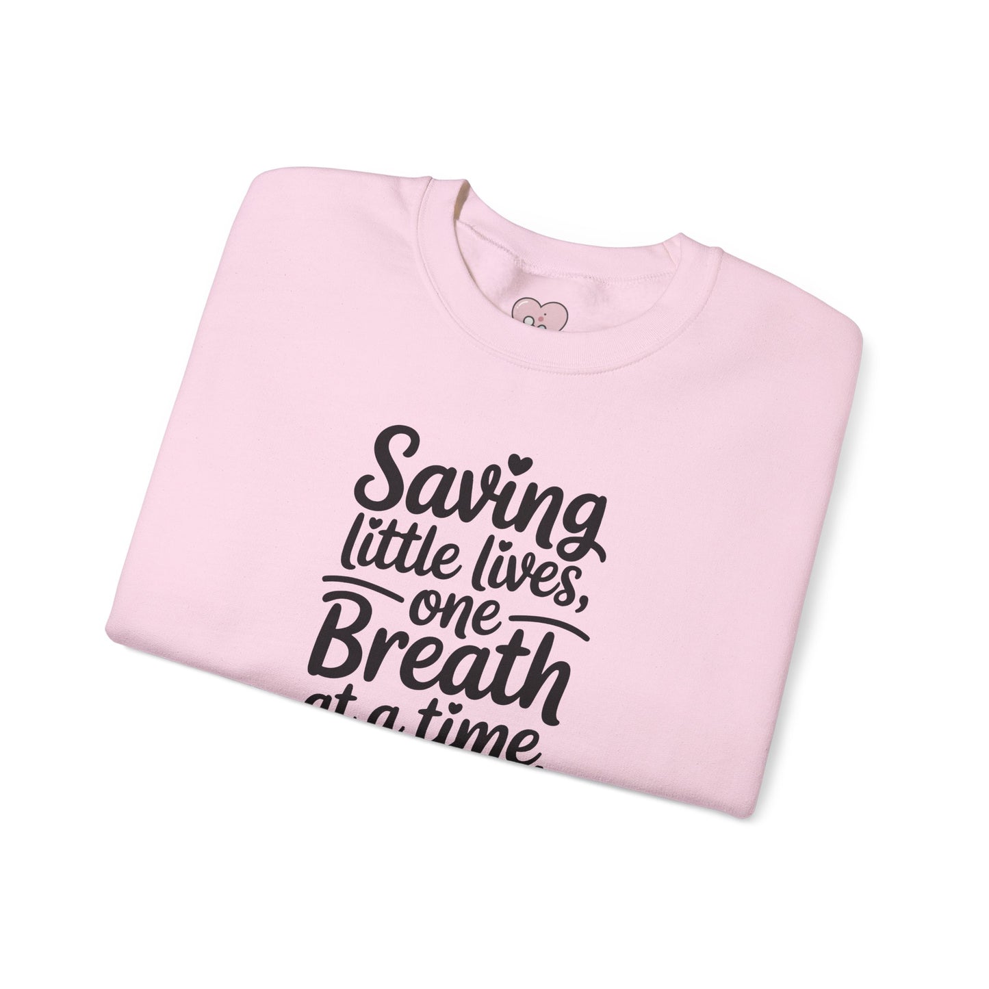 Saving Little Lives One Breath at a Time Crewneck Sweatshirt