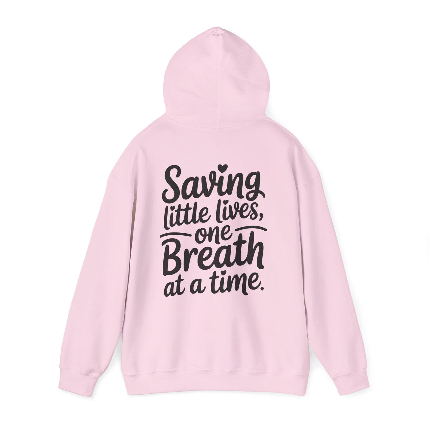 Saving Little Lives One Breath at a Time Hoodie