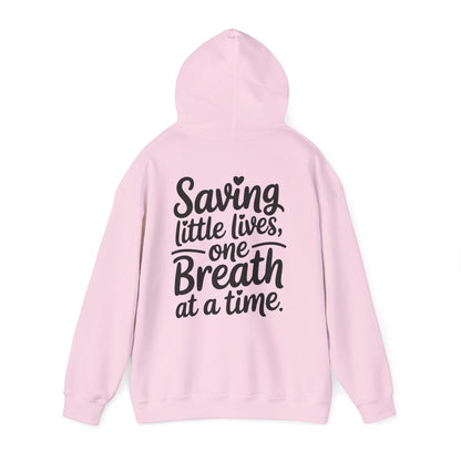 Saving Little Lives One Breath at a Time Hoodie