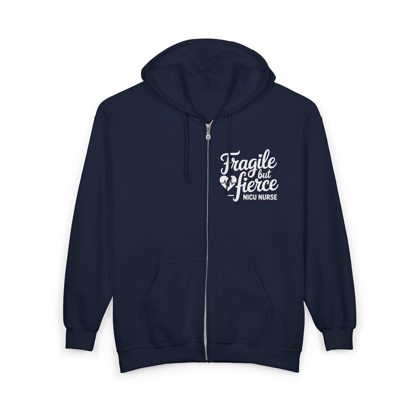 Fragile But Fierce NICU Nurse Zip Hoodie