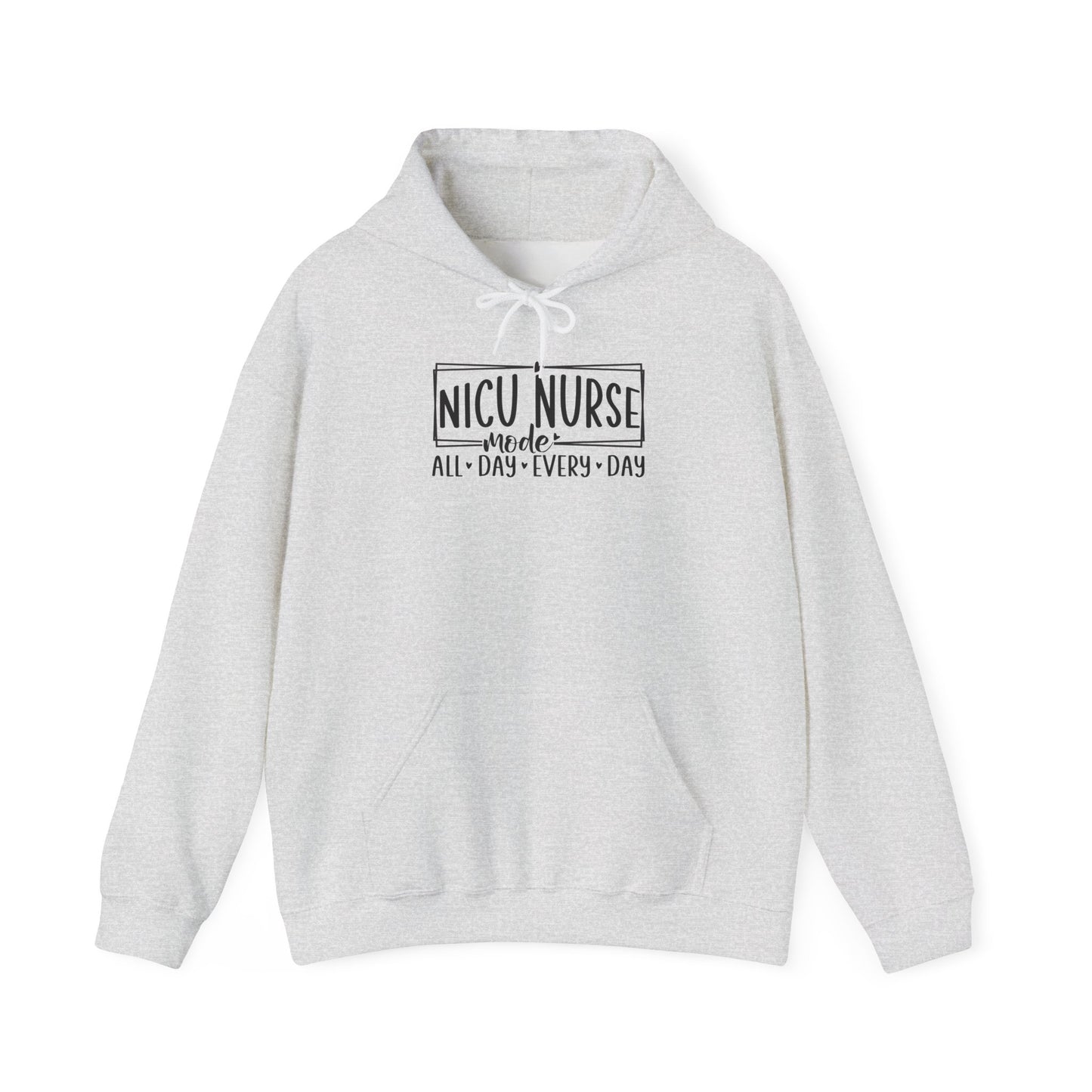 NICU Nurse Mode All Day Every Day Hoodie