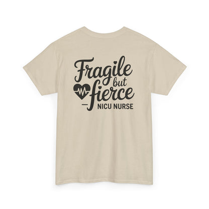 Fragile But Fierce NICU Nurse T-Shirt