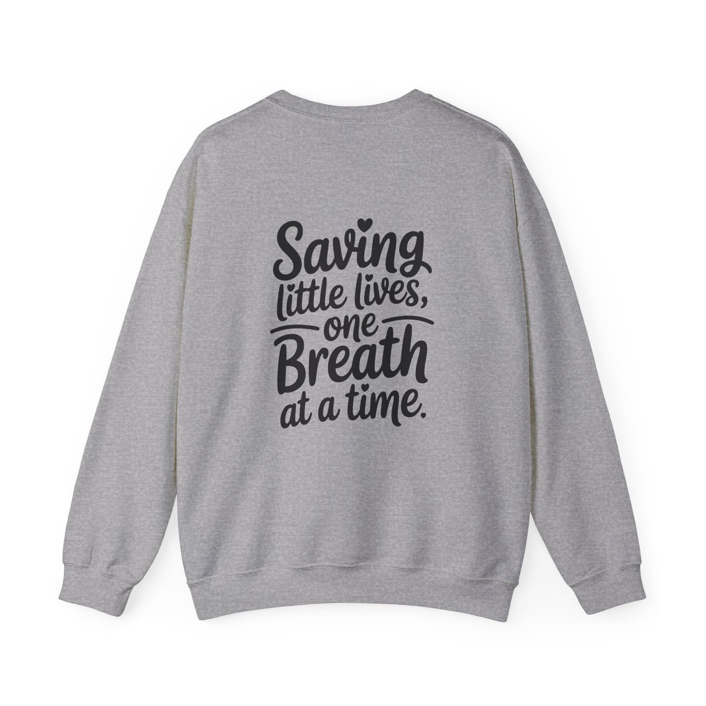 Saving Little Lives One Breath at a Time Crewneck Sweatshirt