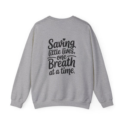 Saving Little Lives One Breath at a Time Crewneck Sweatshirt