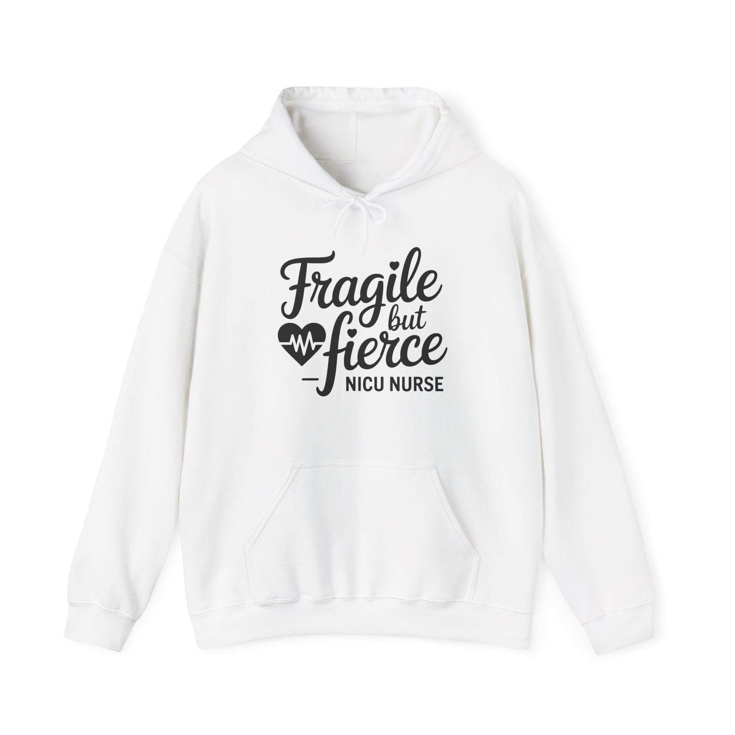 Fragile But Fierce NICU Nurse Hoodie