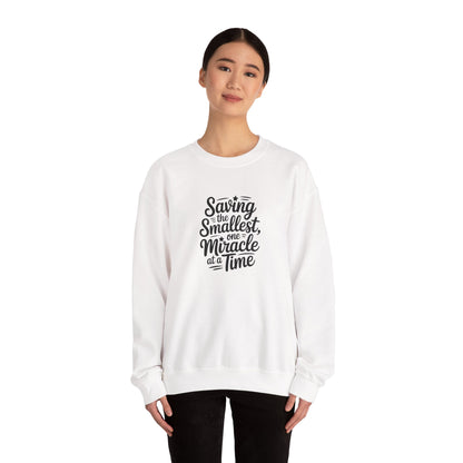 Saving the Smallest One Miracle at a Time Crewneck Sweatshirt