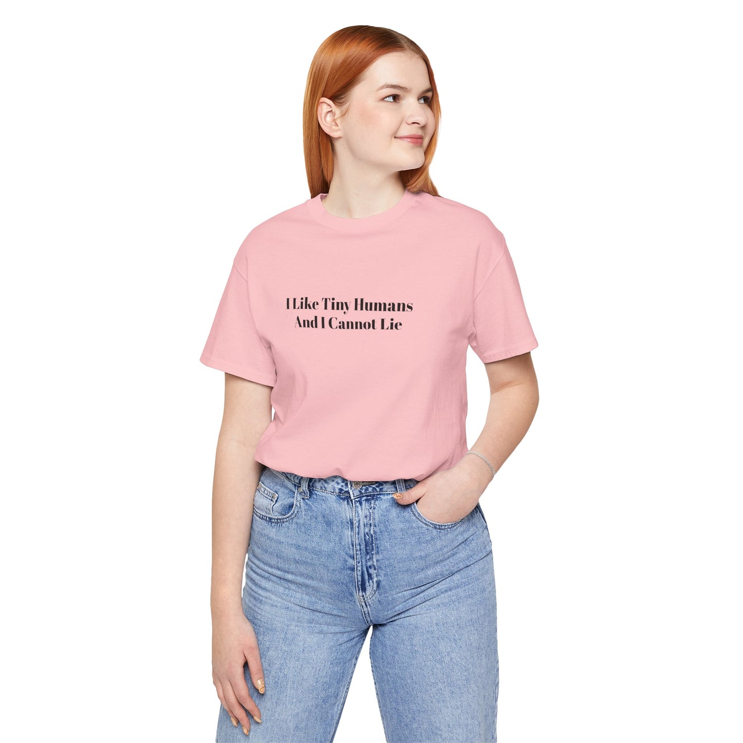 I Like Tiny Humans And I Cannot Lie T-Shirt