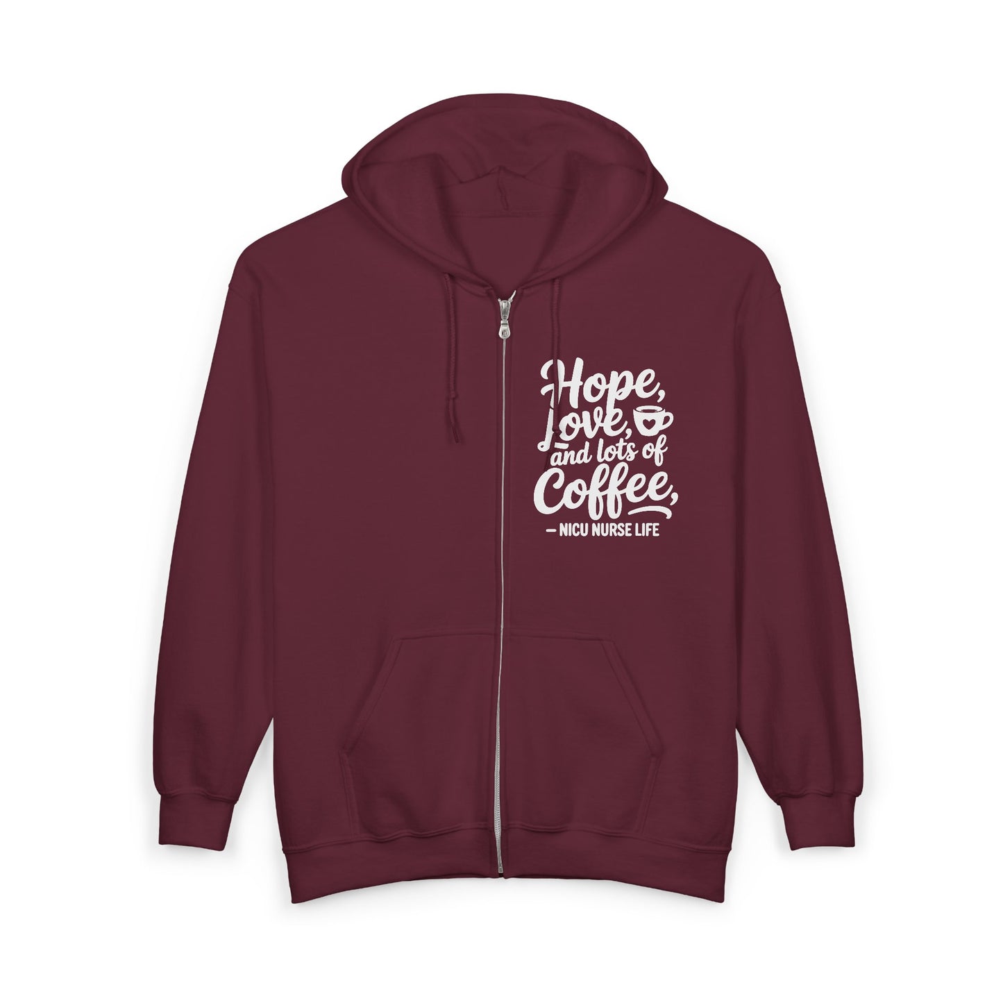 Hope Love and Lots of Coffee NICU Nurse Life Zip Hoodie