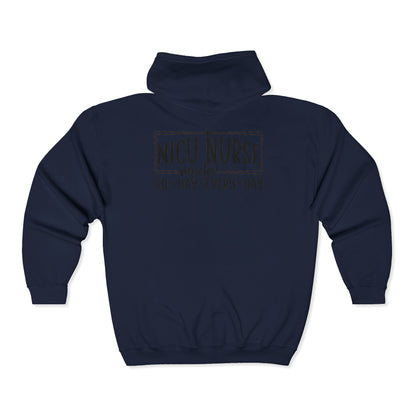 NICU Nurse Mode All Day Every Day Zip Hoodie