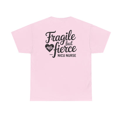 Fragile But Fierce NICU Nurse T-Shirt