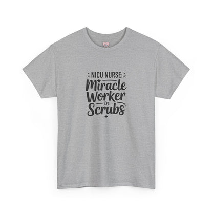 Miracle Worker in Scrubs NICU Nurse T-Shirt