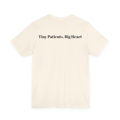 Tiny Patients, Big Heart T-Shirt
