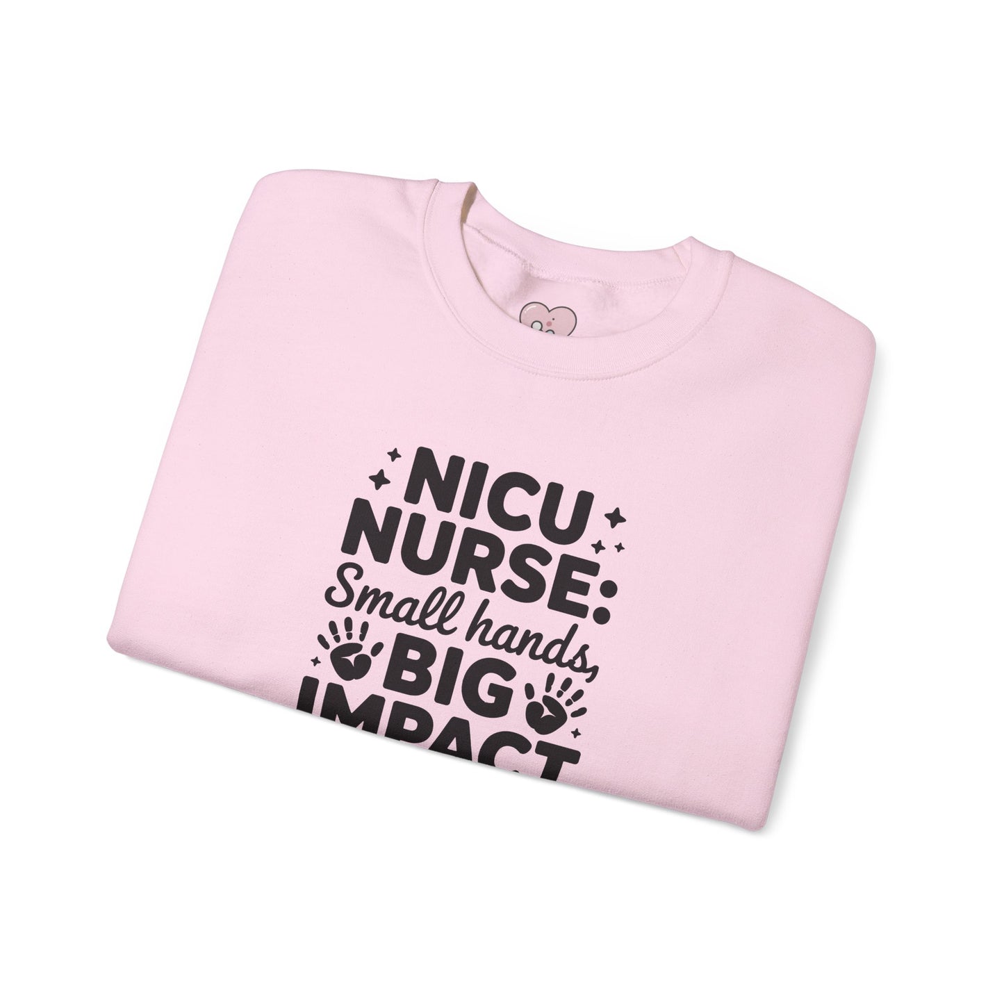 Small Hands Big Impact NICU Nurse Crewneck Sweatshirt