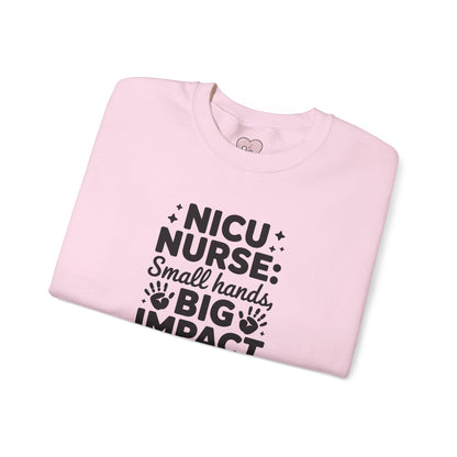 Small Hands Big Impact NICU Nurse Crewneck Sweatshirt
