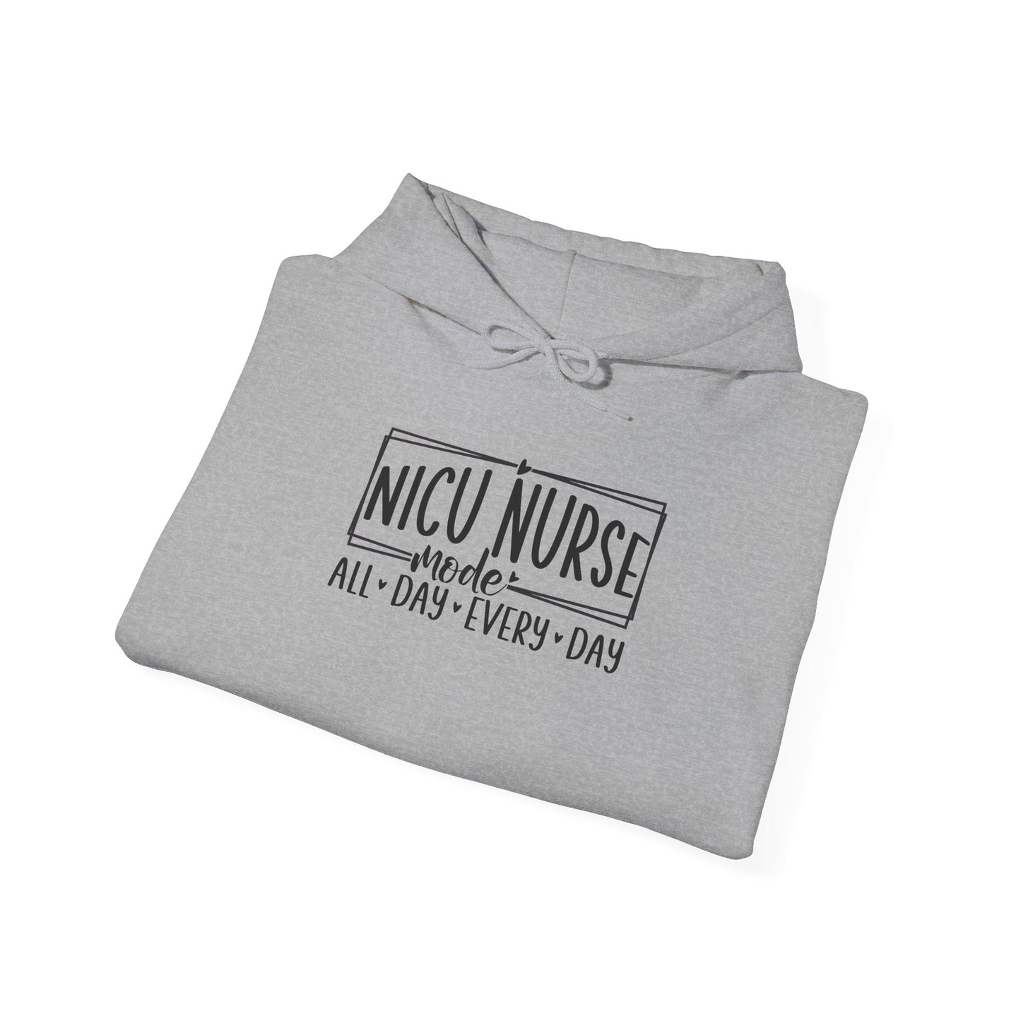 NICU Nurse Mode All Day Every Day Hoodie