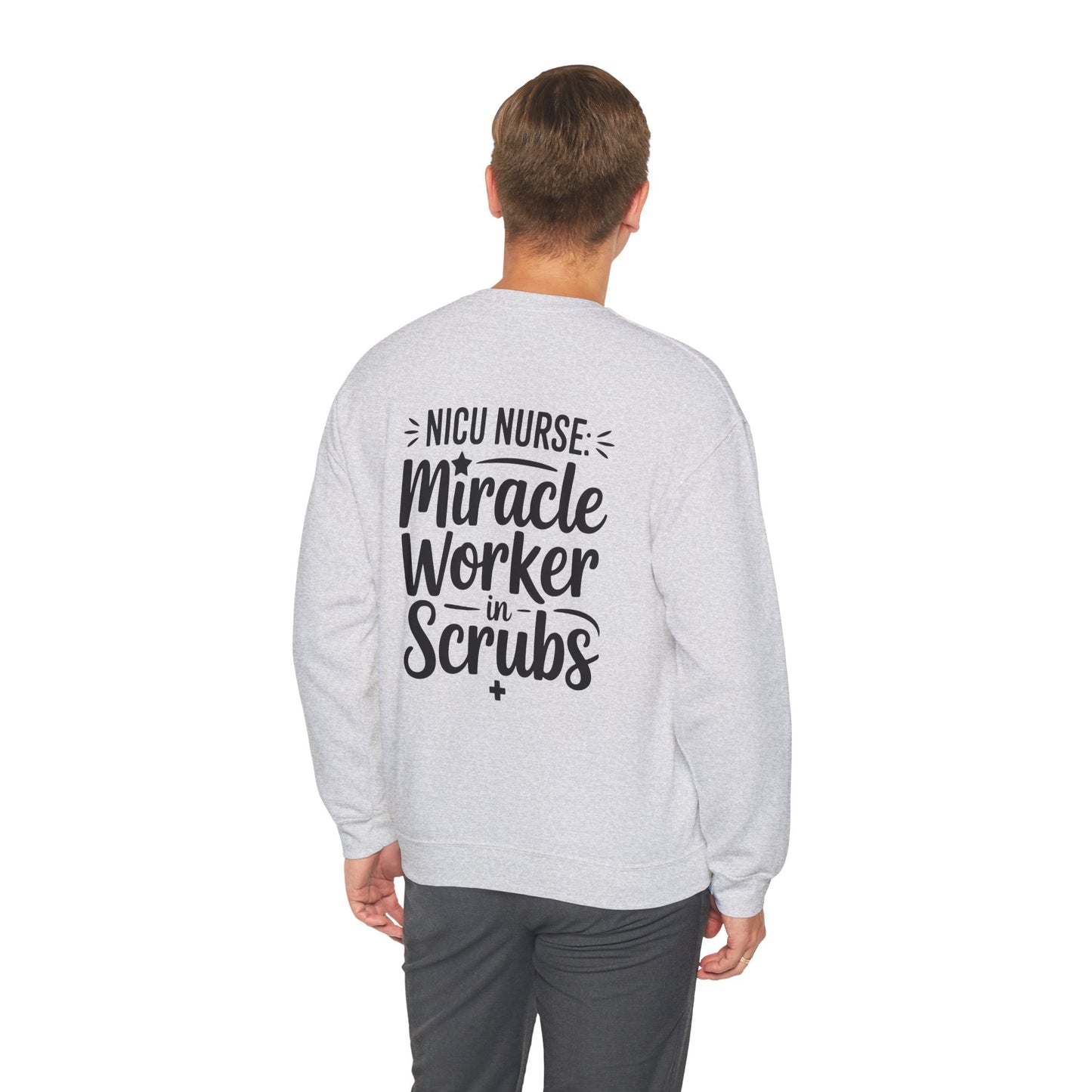 Miracle Worker in Scrubs NICU Nurse Crewneck Sweatshirt