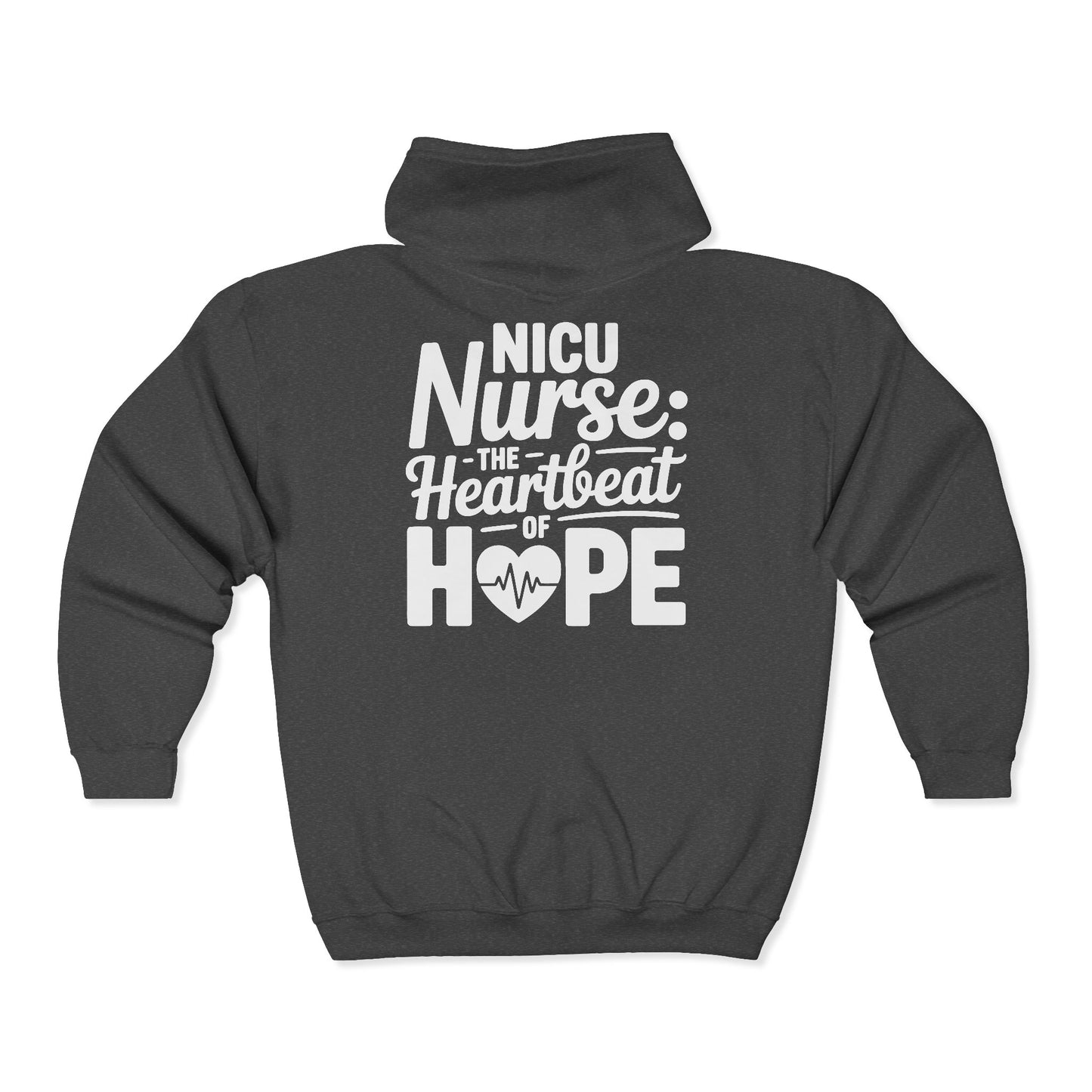 The Heartbeat of Hope NICU Nurse Zip Hoodie