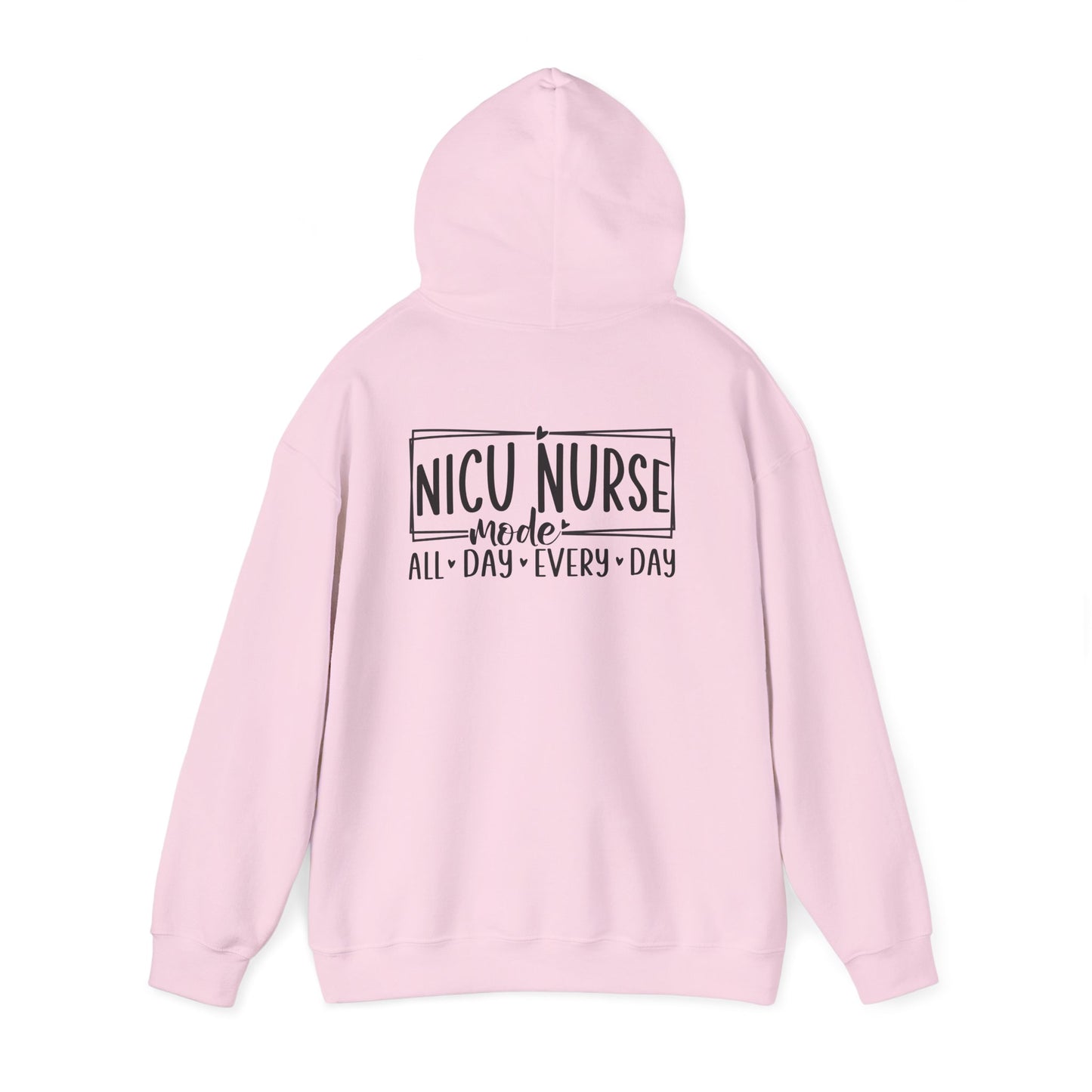 NICU Nurse Mode All Day Every Day Hoodie