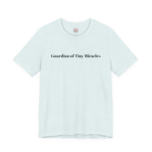 Guardian of Tiny Miracles T-Shirt