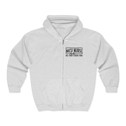 NICU Nurse Mode All Day Every Day Zip Hoodie