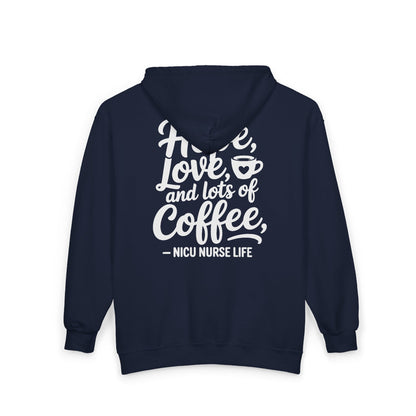 Hope Love and Lots of Coffee NICU Nurse Life Zip Hoodie