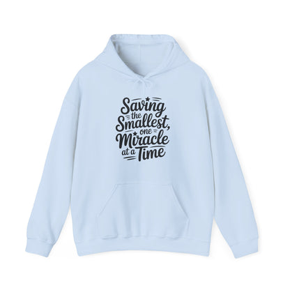 Saving the Smallest One Miracle at a Time Hoodie