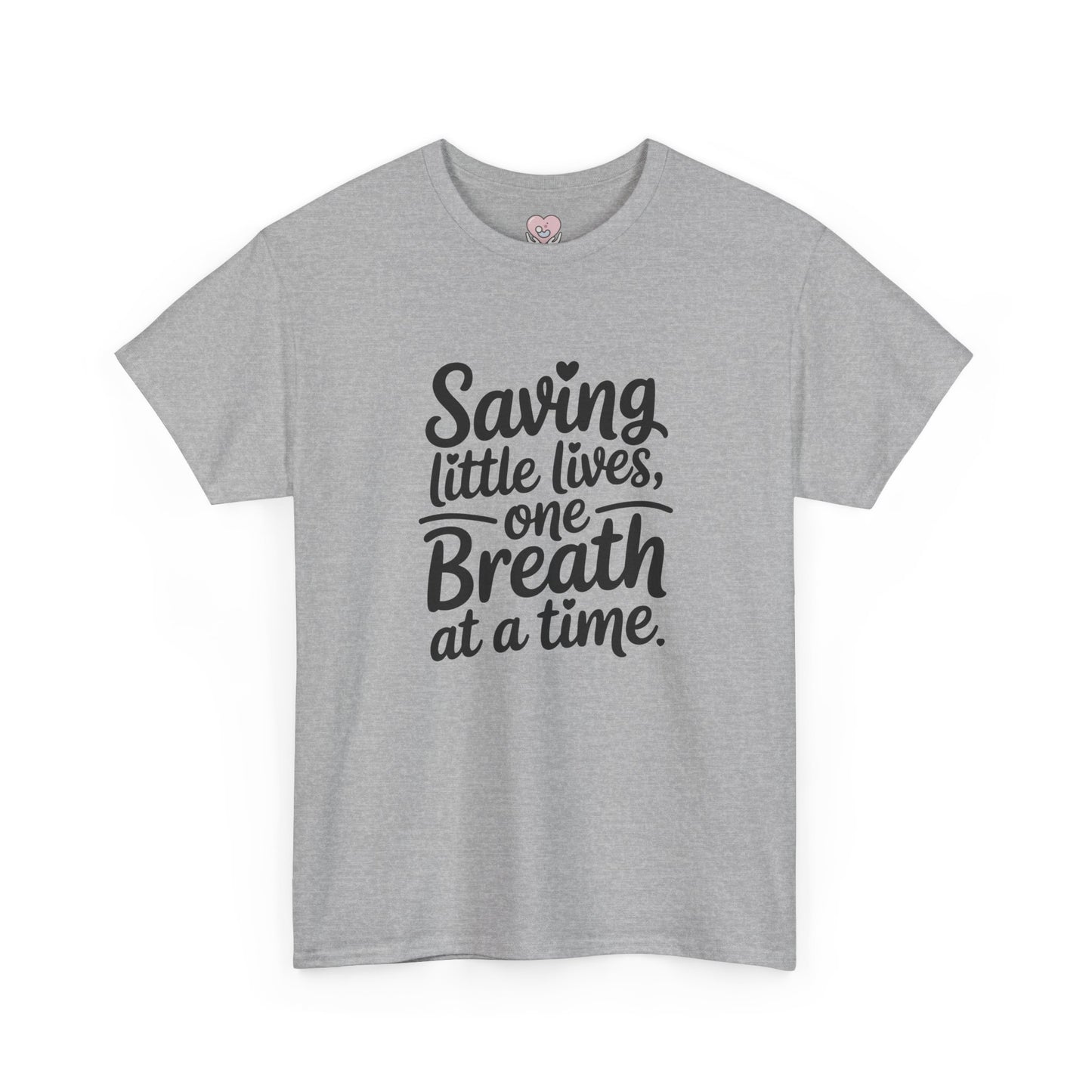 Saving Little Lives One Breath at a Time T-Shirt