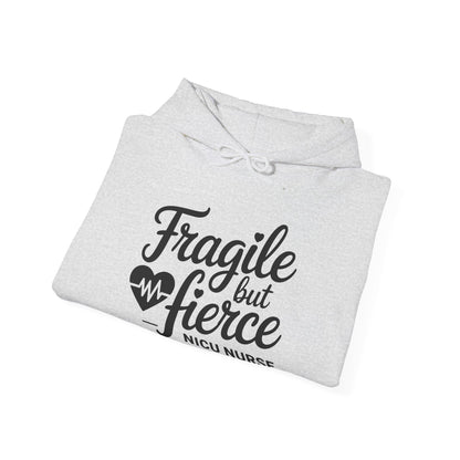Fragile But Fierce NICU Nurse Hoodie