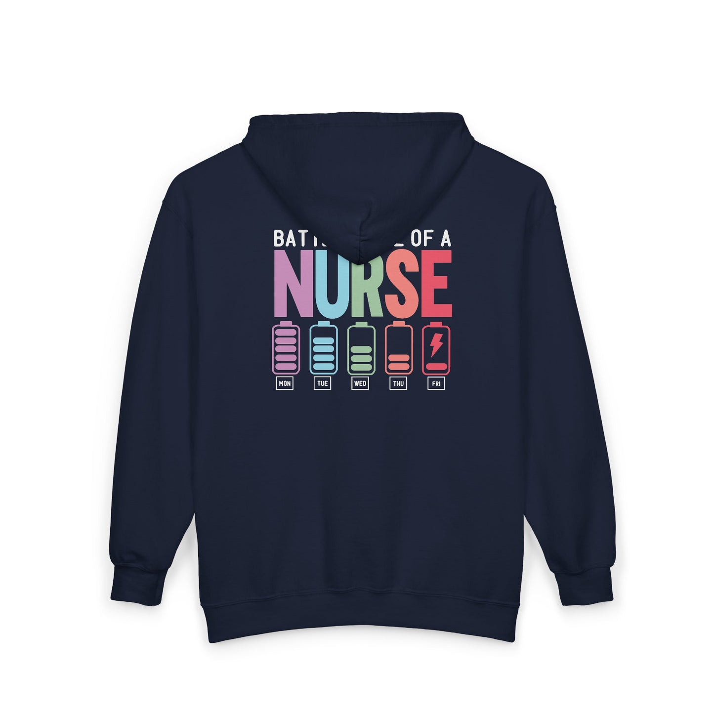 Battery Life of a Nurse Zip Hoodie