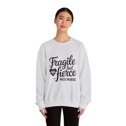 Fragile But Fierce NICU Nurse Crewneck Sweatshirt
