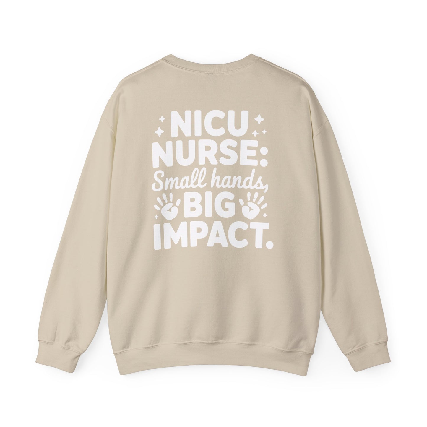 Small Hands Big Impact NICU Nurse Crewneck Sweatshirt