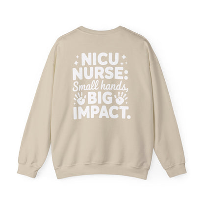 Small Hands Big Impact NICU Nurse Crewneck Sweatshirt