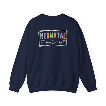 NICU Nurse Neonatal Intensive Crewneck Sweatshirt