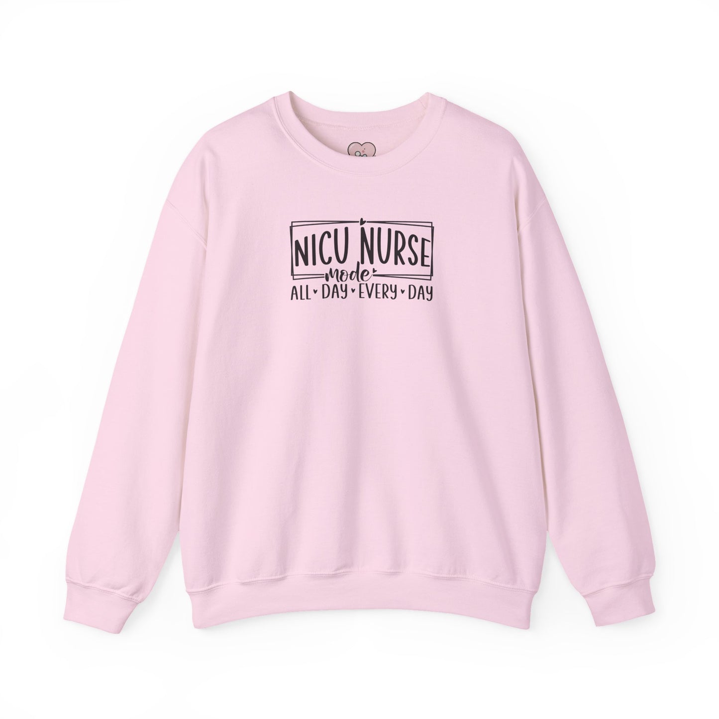 NICU Nurse Mode All Day Every Day Crewneck Sweatshirt
