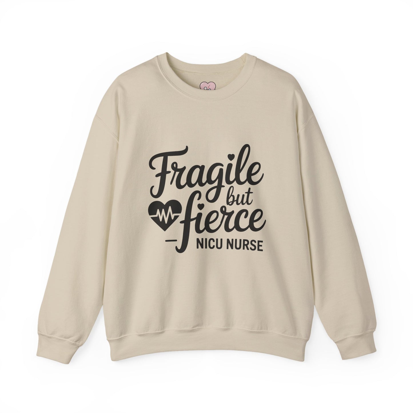 Fragile But Fierce NICU Nurse Crewneck Sweatshirt