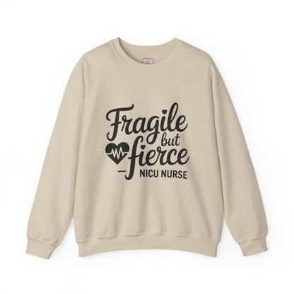 Fragile But Fierce NICU Nurse Crewneck Sweatshirt