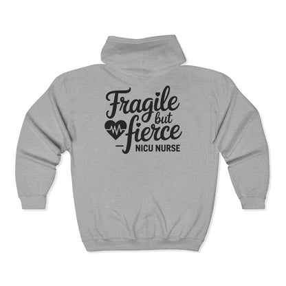 Fragile But Fierce NICU Nurse Zip Hoodie