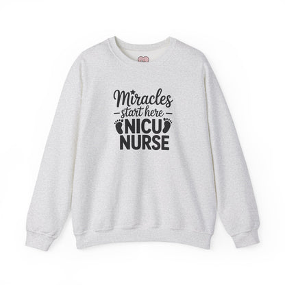 Miracles Start Here NICU Nurse Crewneck Sweatshirt