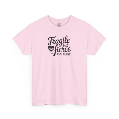 Fragile But Fierce NICU Nurse T-Shirt