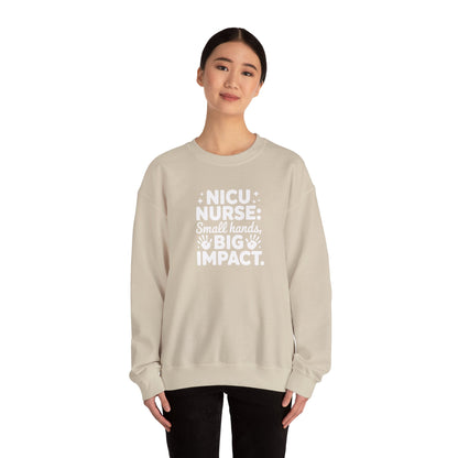 Small Hands Big Impact NICU Nurse Crewneck Sweatshirt