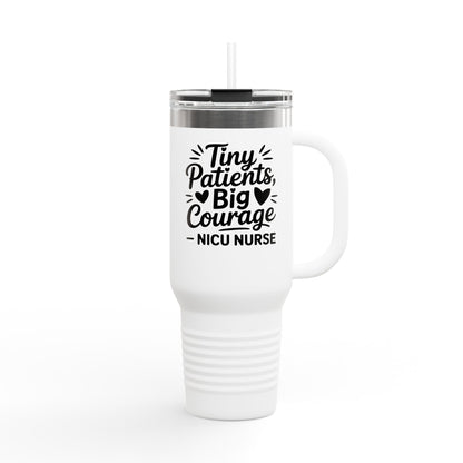 Tiny Patients Big Courage Insulated Travel Mug 40oz