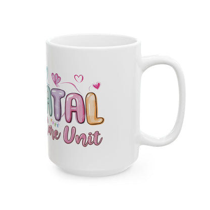 NEONATAL Intensive Care Unit Ceramic Mug 15oz