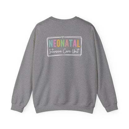 NICU Nurse Neonatal Intensive Crewneck Sweatshirt