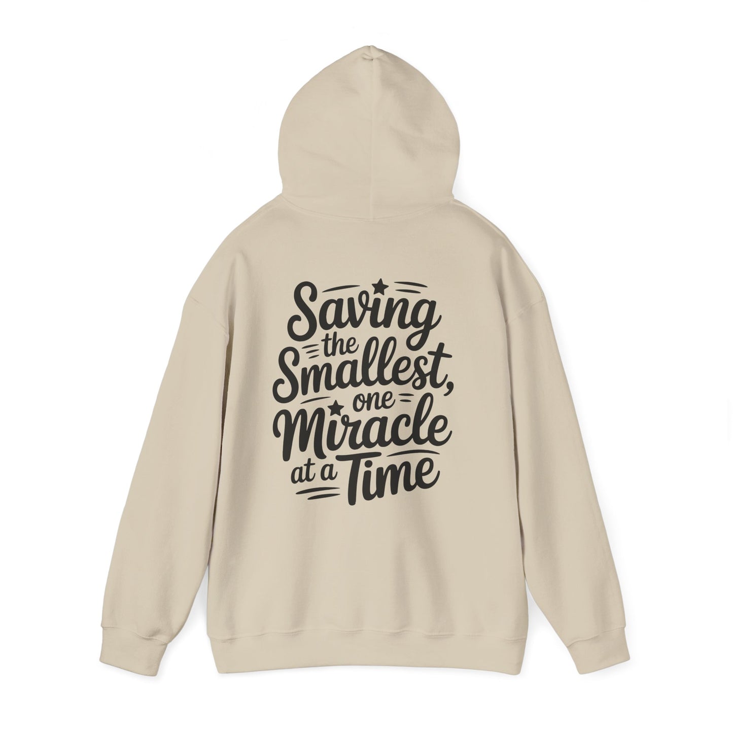 Saving the Smallest One Miracle at a Time Hoodie