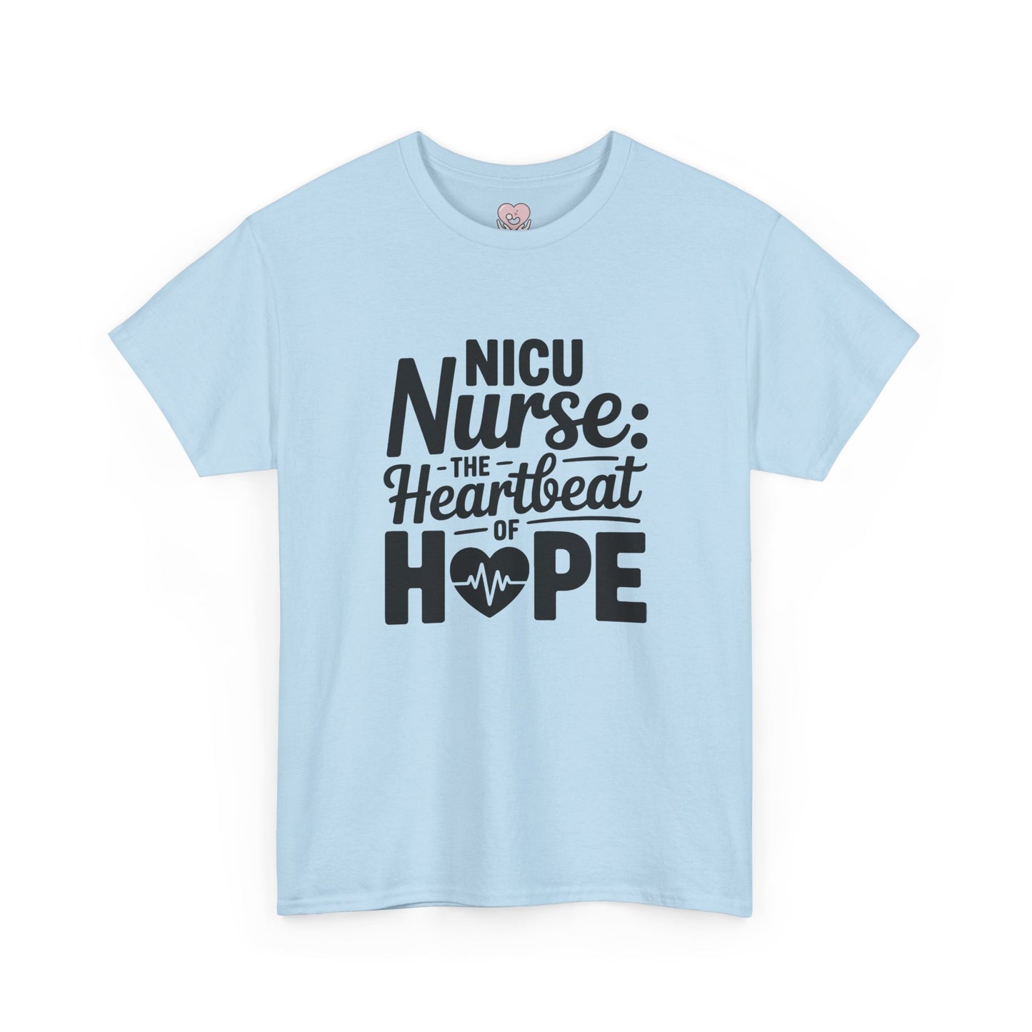The Heartbeat of Hope NICU Nurse T-Shirt