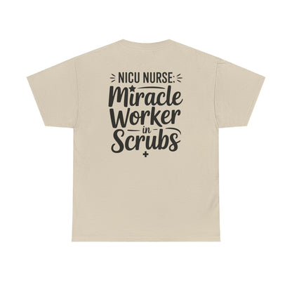 Miracle Worker in Scrubs NICU Nurse T-Shirt