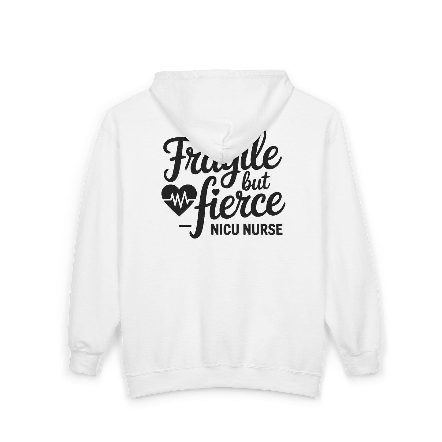 Fragile But Fierce NICU Nurse Zip Hoodie